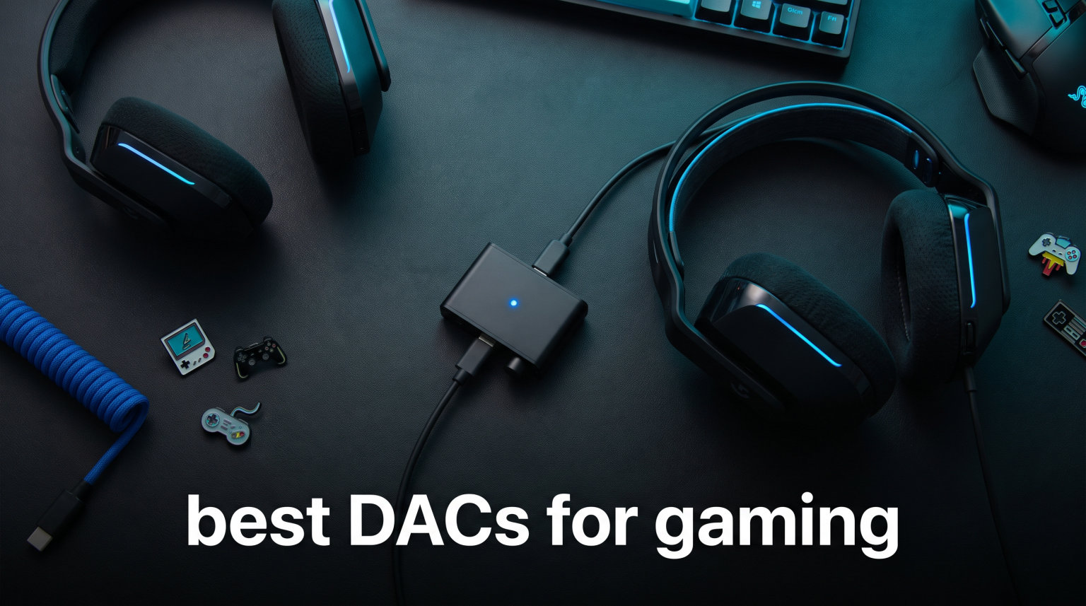 best DACs for gaming
