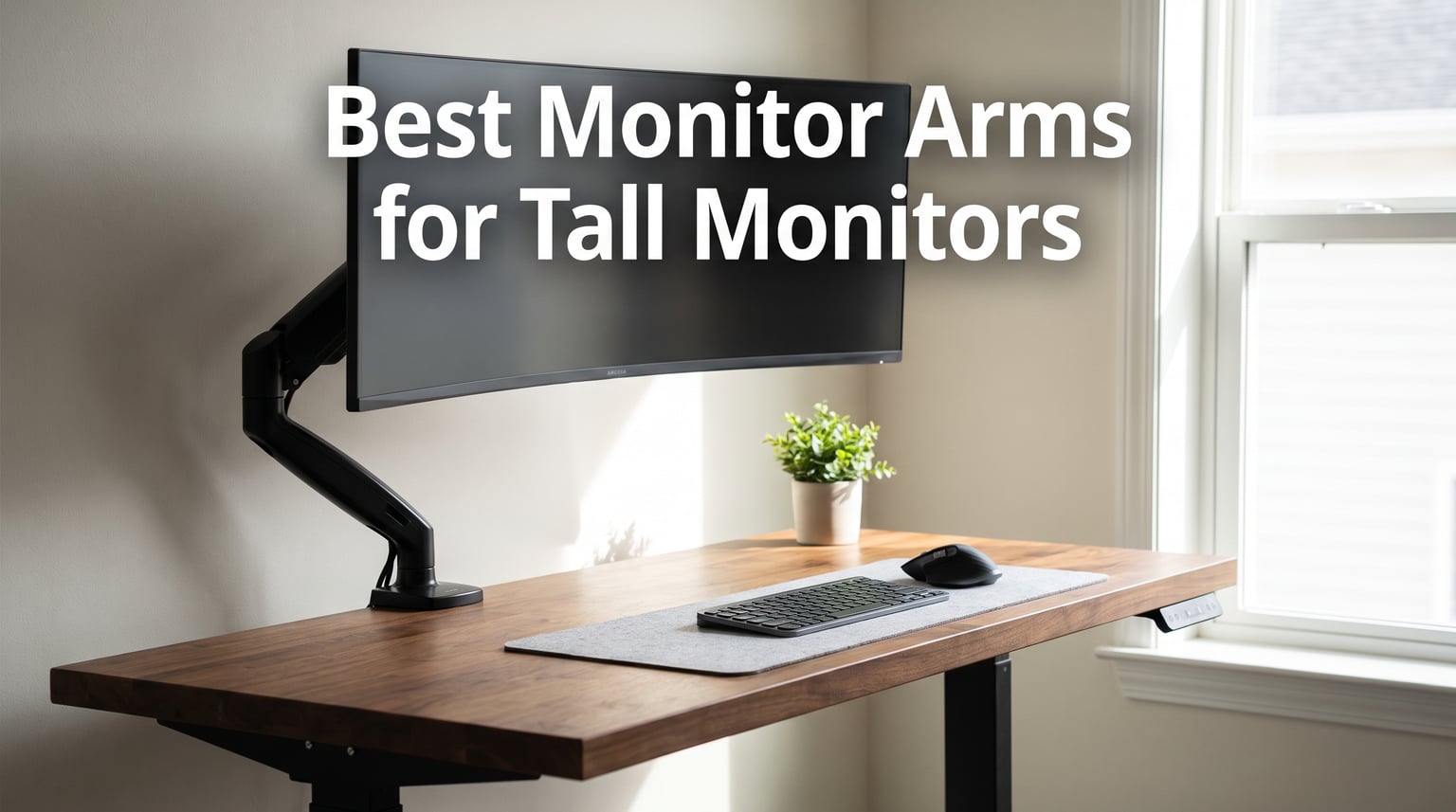 best monitor arms for tall monitors