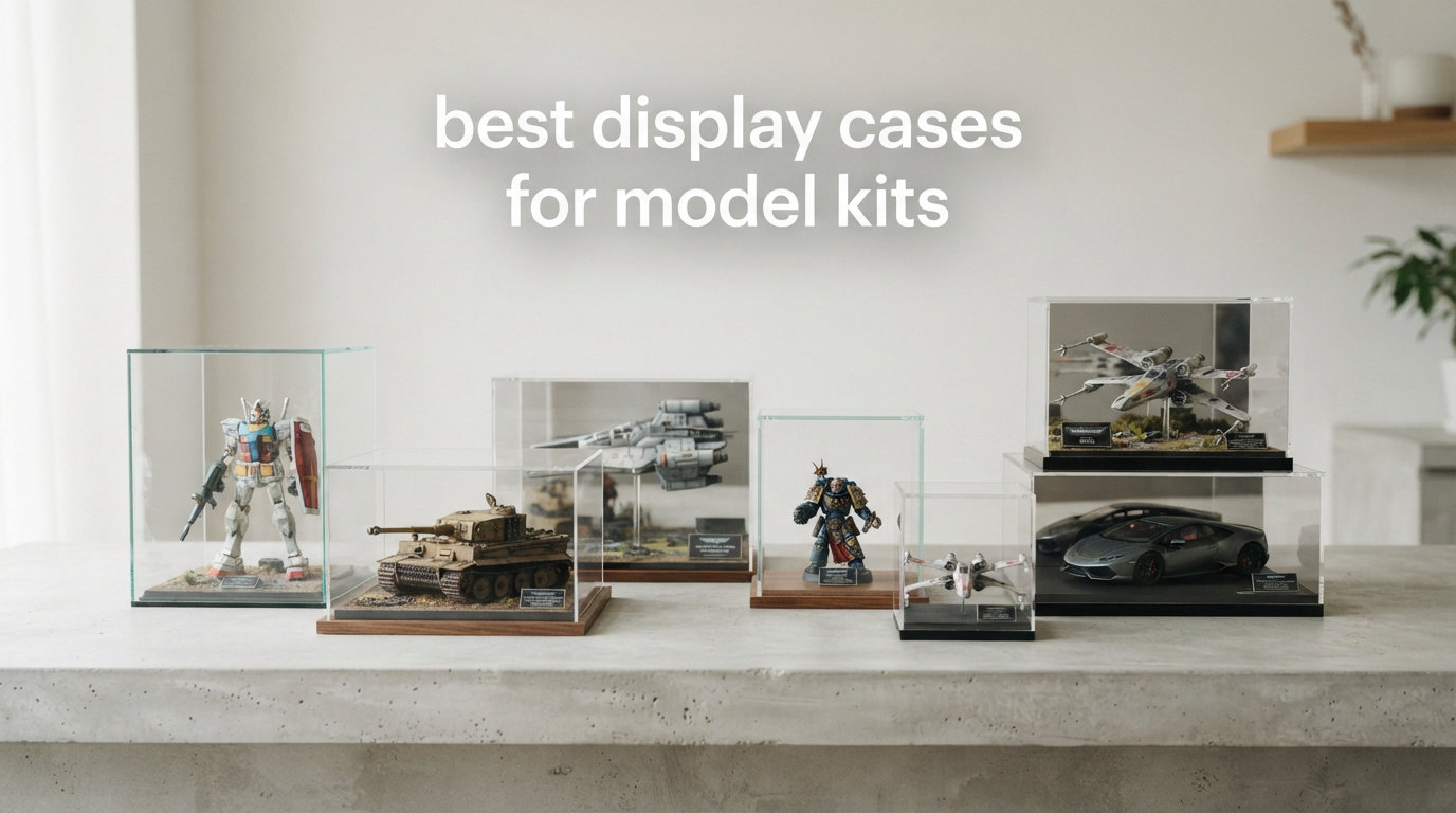 best display cases for model kits