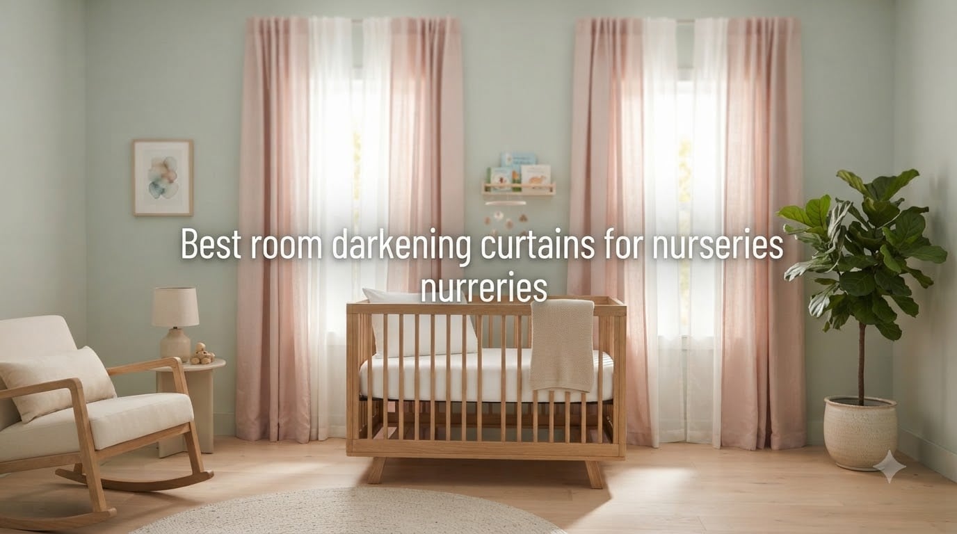 Best room darkening curtains for nurseries