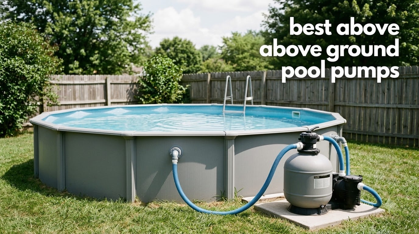 best above ground pool pumps