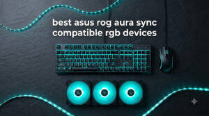 best asus rog aura sync compatible rgb devices