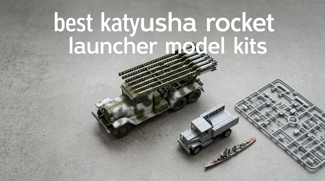best katyusha rocket launcher model kits