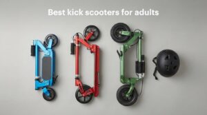 Best kick scooters for adults