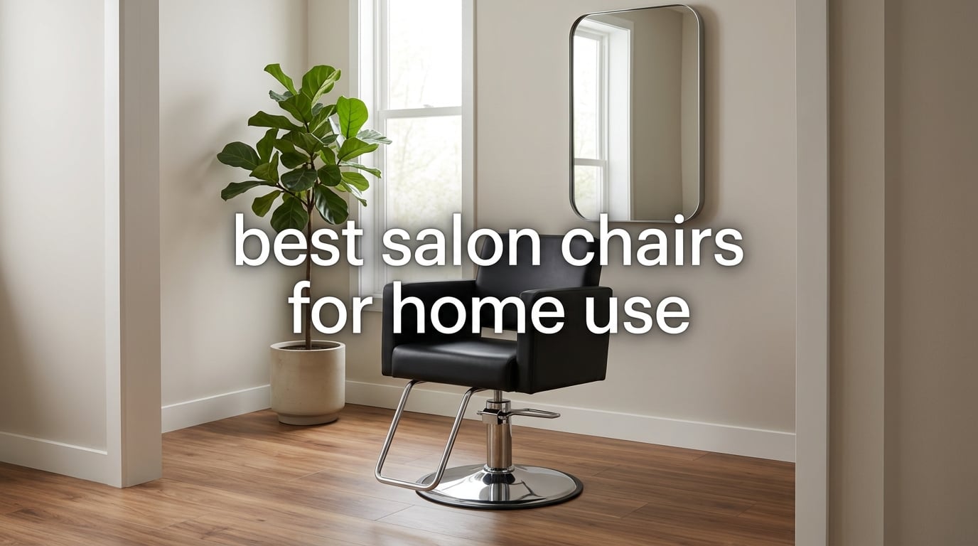 best salon chairs for home use