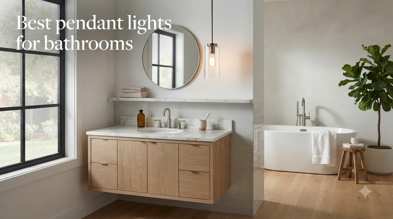 Best pendant lights for bathrooms