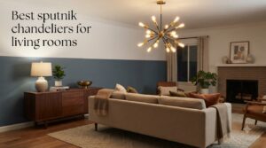Best sputnik chandeliers for living rooms