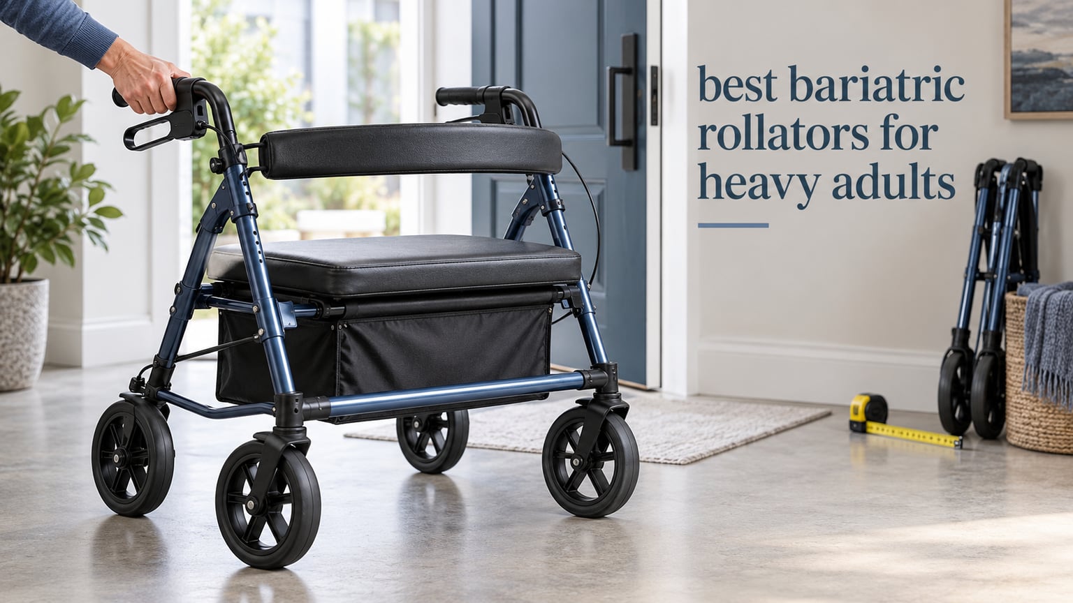 best bariatric rollators for heavy adults